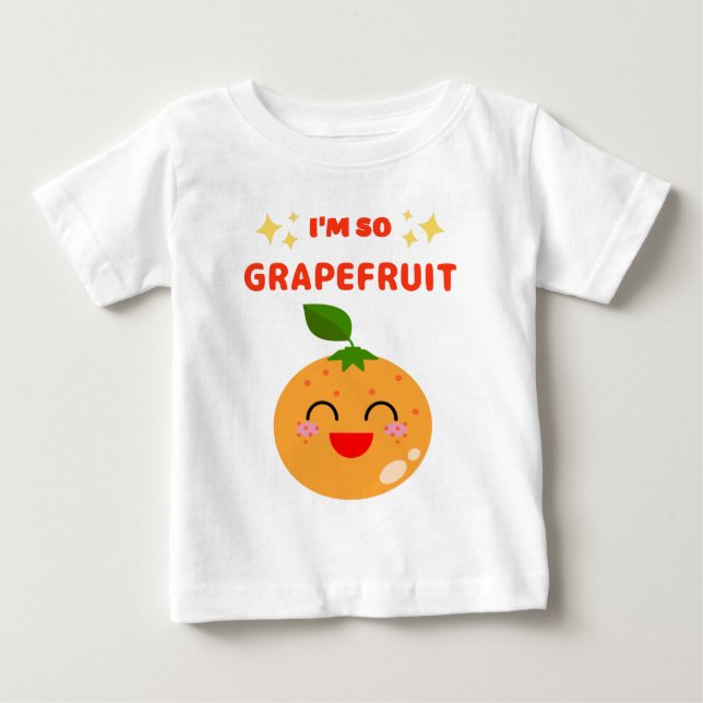 I'M SO GRAPEFRUIT  T-Shirt (Front)