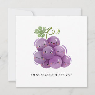 I'm so GRAPEful for you - Grape Greeting Card