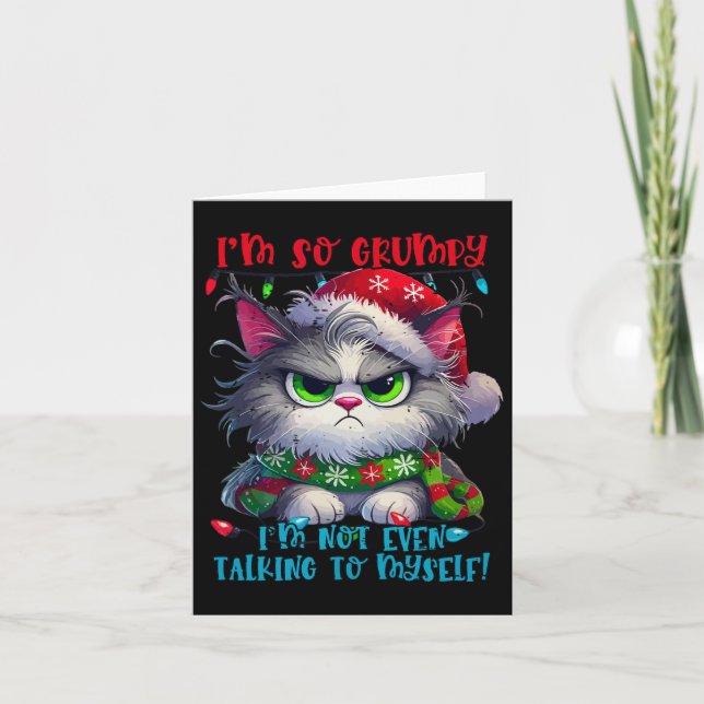 I'm So Grumpy I'm Not Even Talking To Myself Cat C Card (Front)