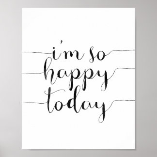 I'm So Happy Today Poster