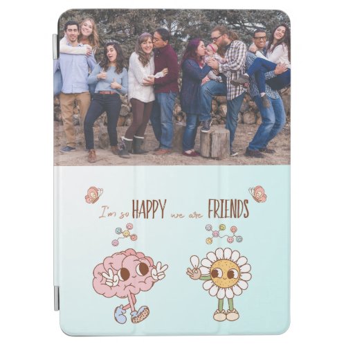 Im So Happy We Are Friends Custom Photo iPad Air Cover
