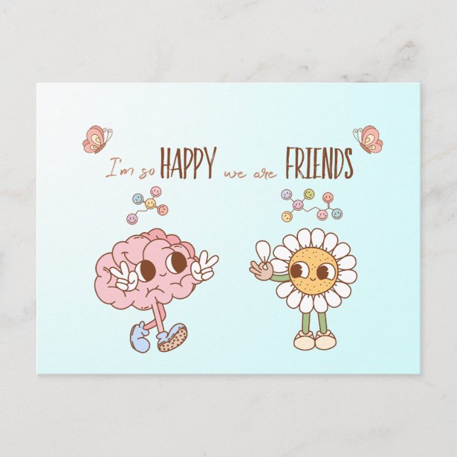 I'm So Happy We Are Friends Serotonin Postcard (Front)