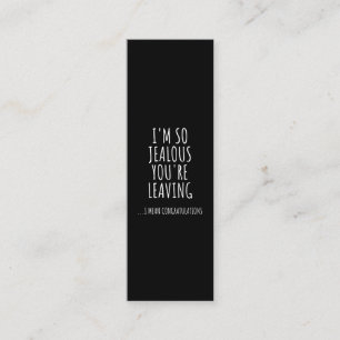 I'm So Jealous You're Leaving Loyalty Card