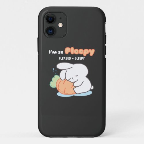 Im so Pleepy Bunny Hugging Carrot Pillow iPhone 11 Case