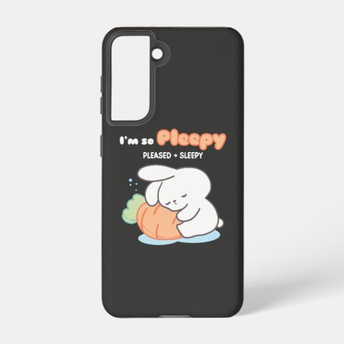 Im so Pleepy Bunny Hugging Carrot Pillow Samsung Galaxy S21 Case