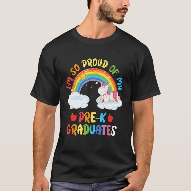 Im So Proud Of My Pre K Graduates Last Day of Scho T-Shirt (Front)