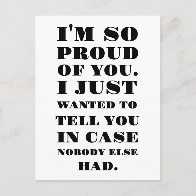 I'm So Proud of You Postcard (Front)
