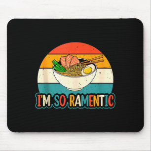 I'm So Ramentic - Matching Couple Ramen Noodles Lo Mouse Pad