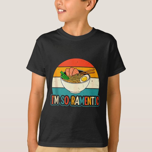 I'm So Ramentic - Matching Couple Ramen Noodles Lo T-Shirt (Front)