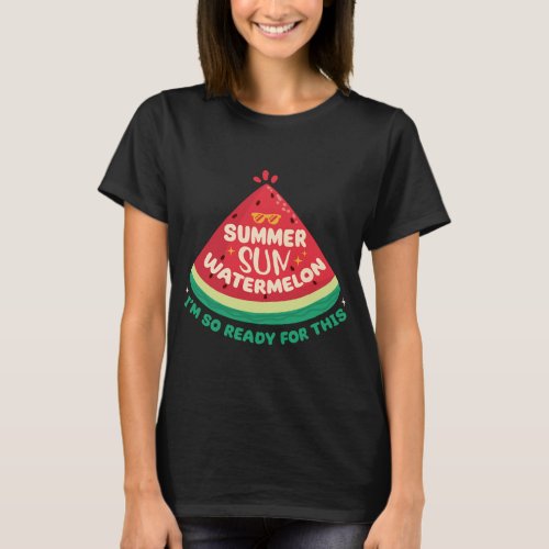 Im So Ready For This Large Fruit Watermelon T_Shirt