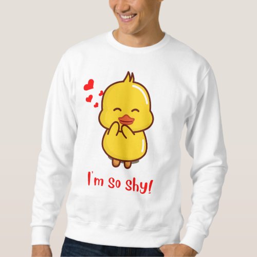 Im So Shy Best For Shy Guy Sweatshirt