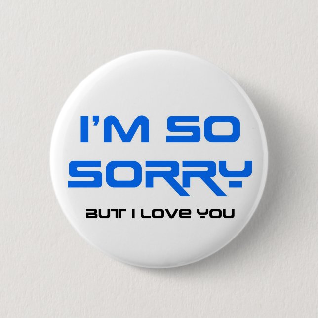 I'm so sorry button (Front)