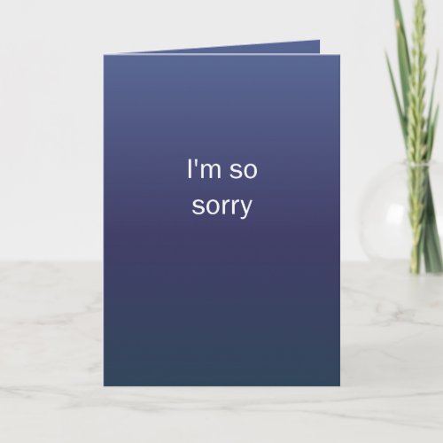 Im So Sorry Card