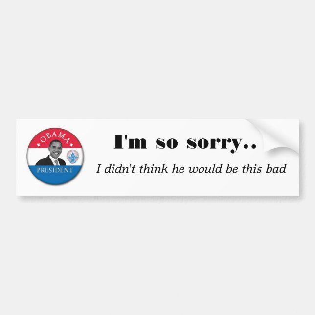 I'm so sorry.. , I didn't think ... Bumper Sticker (Front)