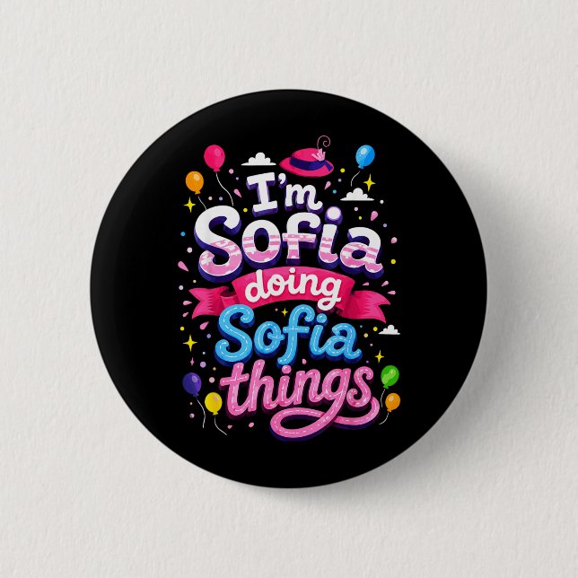 Im Sofia Doing Sofia Things Cute Girls Button (Front)