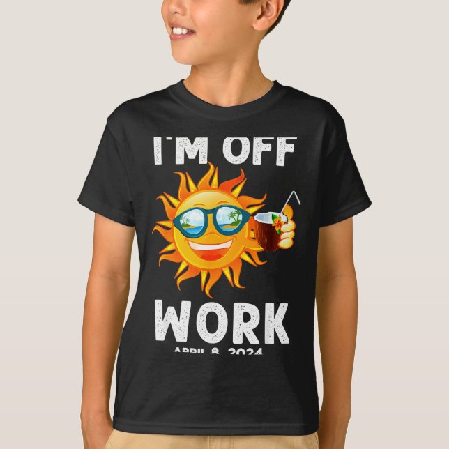 I'm Solar Eclipse Sun Off Work T-Shirt (Front)
