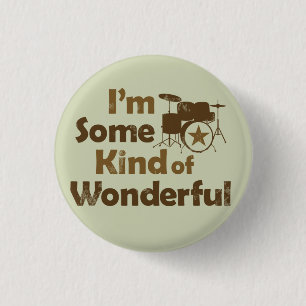I'm Some Kind of Wonderful Flair Pinback Button