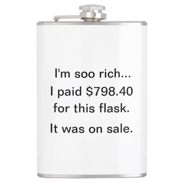 I'm Soo Rich! Flask (Front)
