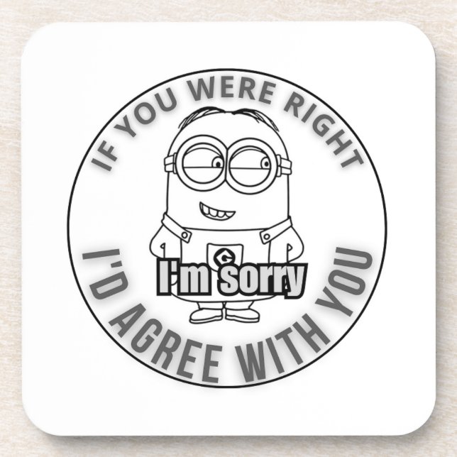 I'm soory beverage coaster (Front)