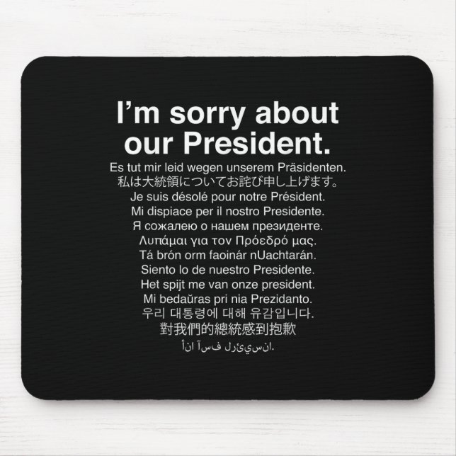 Im Sorry About Our President Funny Anti Trump  Mouse Pad (Front)