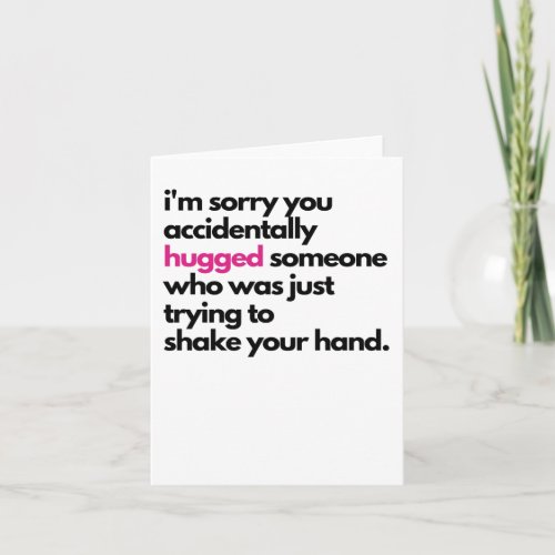 Im sorry about the hug Sympathy Card