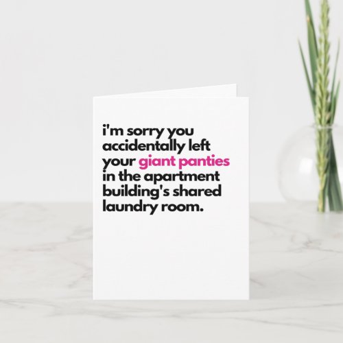 Im sorry about your panties Sympathy Card