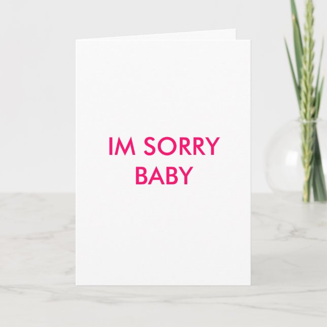 IM SORRY BABY CARD (Front)