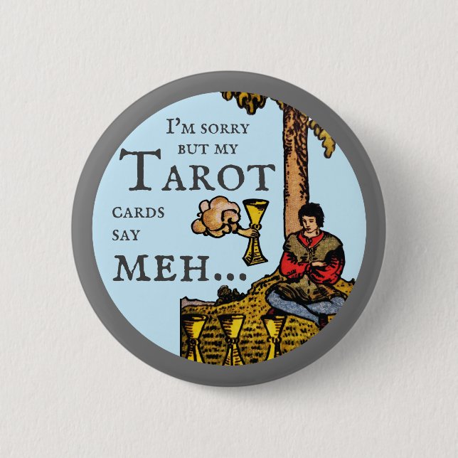 I'm sorry but my Tarot cards say meh...: 4 of Cups Button (Front)