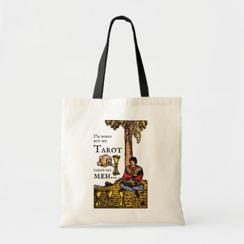 Im sorry but my Tarot cards say meh 4 of Cups Tote Bag
