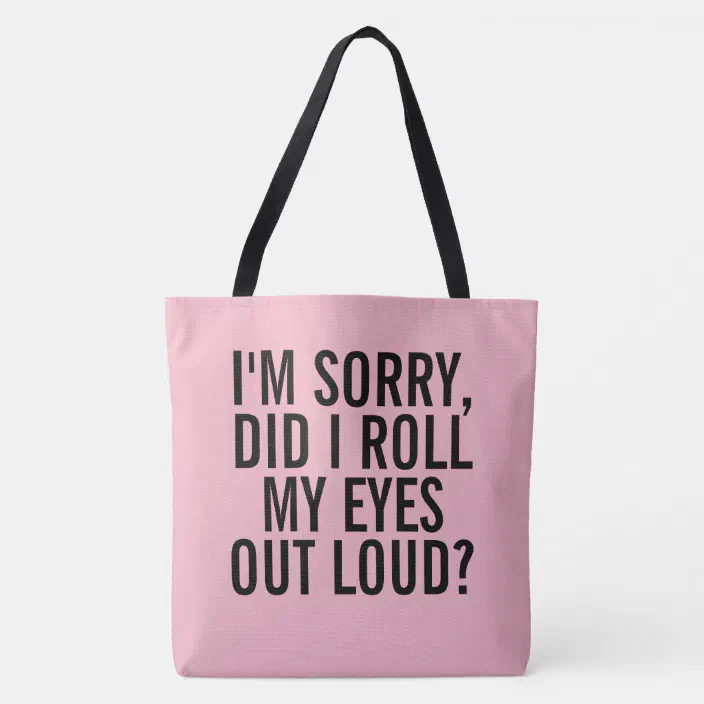 I'm Sorry Did I Roll My Eyes Out Loud Clutch Bag