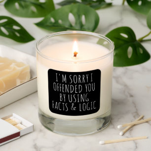 I'm sorry for using facts & logic funny Bestie Scented Candle