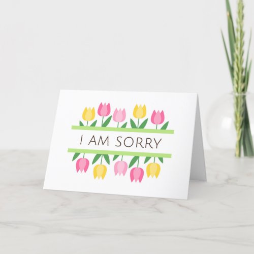 Im sorry greeting card with tulip borders