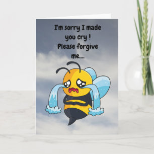 I'm sorry I made you cry!  Card