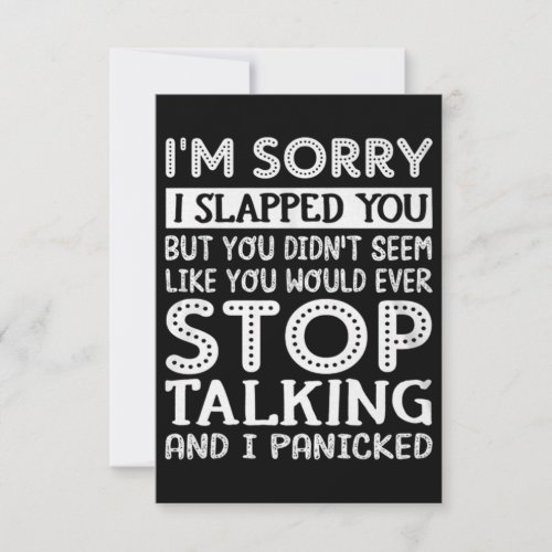 Im Sorry I Slapped You Card