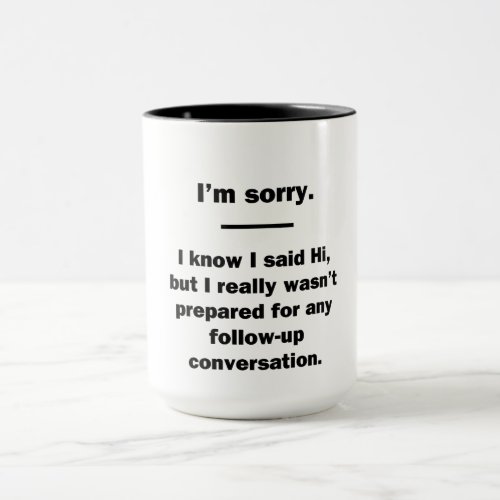 Im Sorry Mug