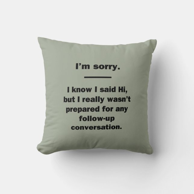 I'm Sorry. Throw Pillow (Front)