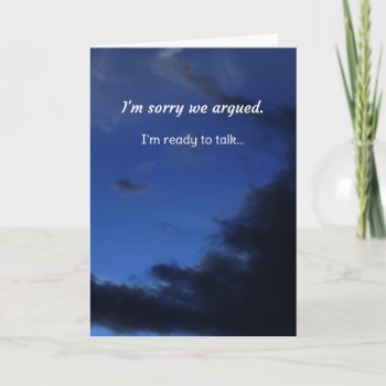 I'm Sorry We Argued...relationships Card by inFinnite at Zazzle