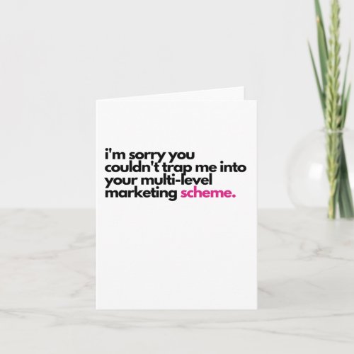 Im sorry you couldnt trap me MLMS Sympathy Card