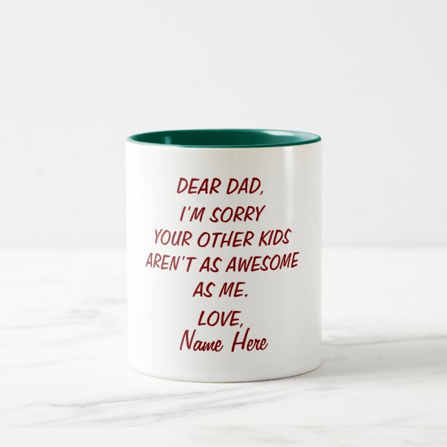 I'm Sorry Your Other Kids Aren't As Awesome As Me Two-Tone Coffee Mug (Center)