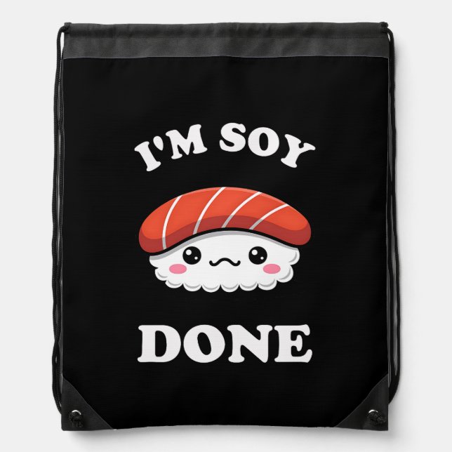 I'm Soy done Kawaii Sushi Drawstring Bag (Front)