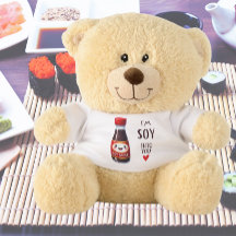 I'm Soy Into You Teddy Bear
