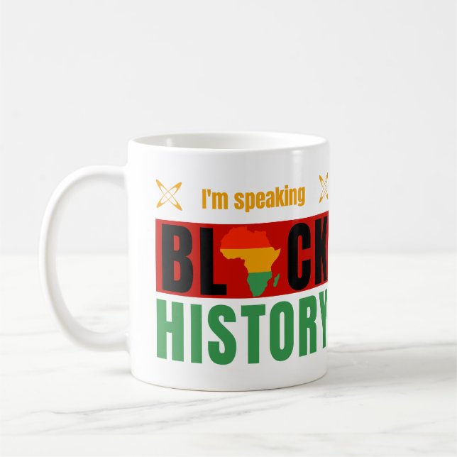 I'm Speaking Black History Month History Teachers Coffee Mug (Left)