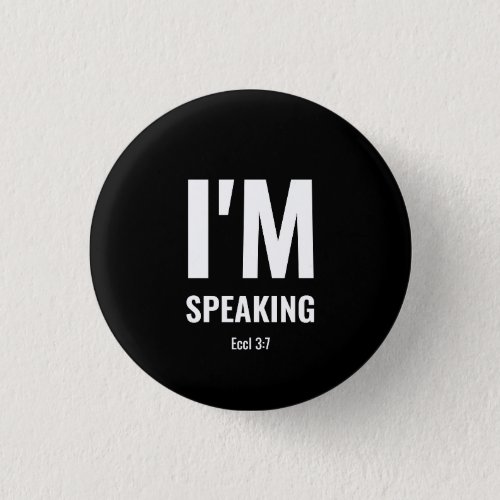 IM SPEAKING  Eccl 37  Kamala Harris Quote Button