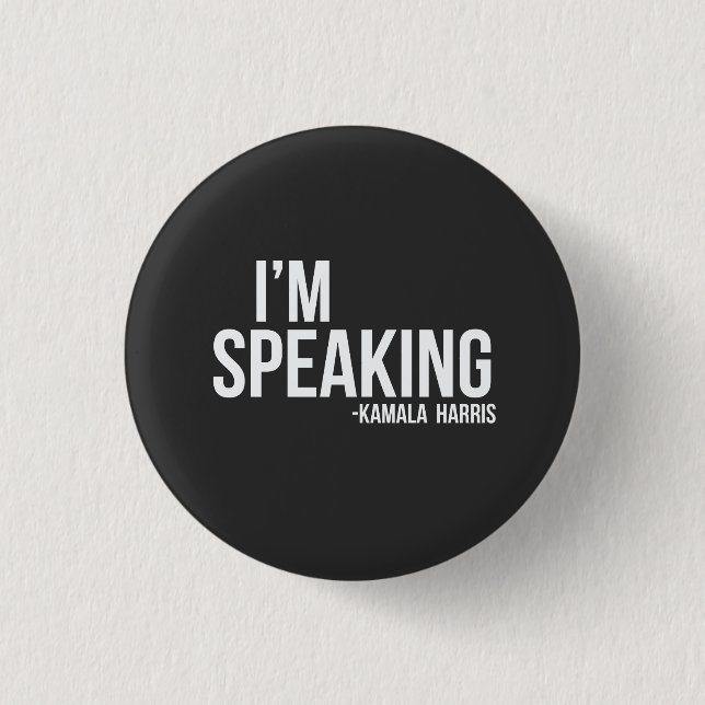 I'm Speaking - Kamal Harris Button (Front)