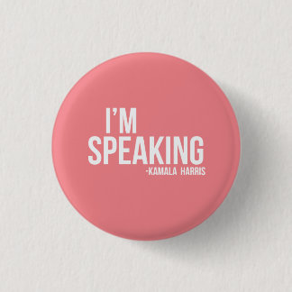 I'm Speaking - Kamal Harris in Pink Button