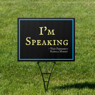  I'm SPEAKING Kamala Harris 2024 Campaign Yard Sign