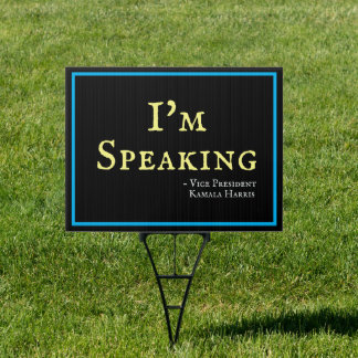  I'm SPEAKING Kamala Harris 2024 Campaign Yard Sign
