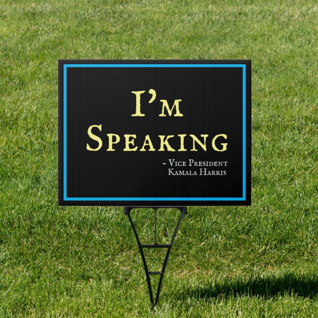  I'm SPEAKING Kamala Harris 2024 Campaign Yard Sign (Insitu)