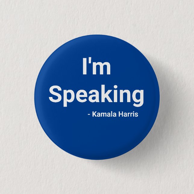 I'm Speaking - Kamala Harris Button (Front)