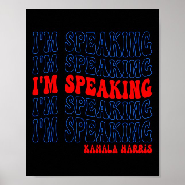I'm Speaking Kamala Harris Election 2024  Poster (Front)